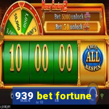 939 bet fortune